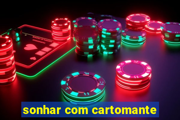 sonhar com cartomante